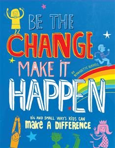 0013074_be_the_change_make_it_happen_300